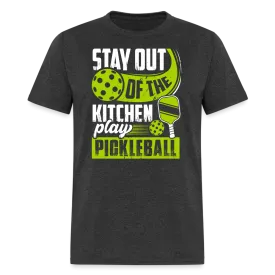 Stay Out Of The Kitchen Play Pickleball T-Shirt