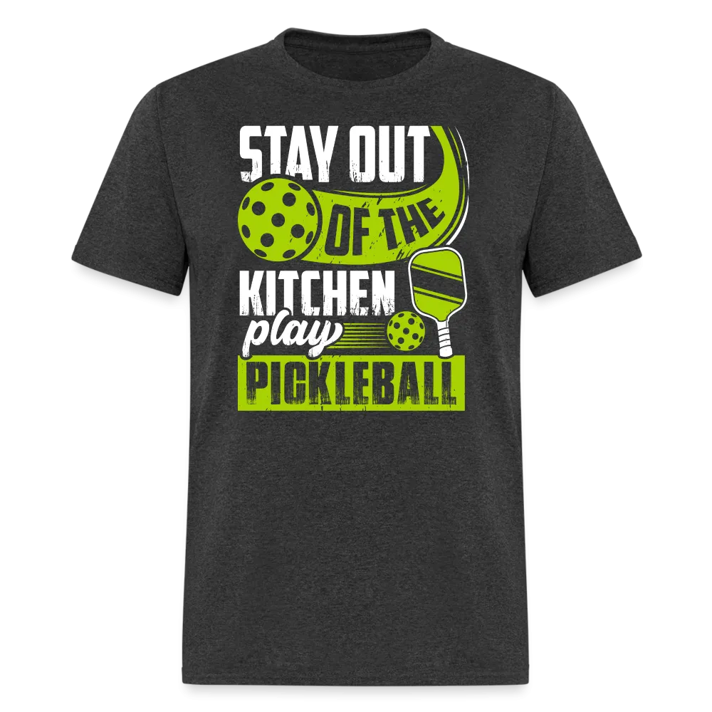 Stay Out Of The Kitchen Play Pickleball T-Shirt