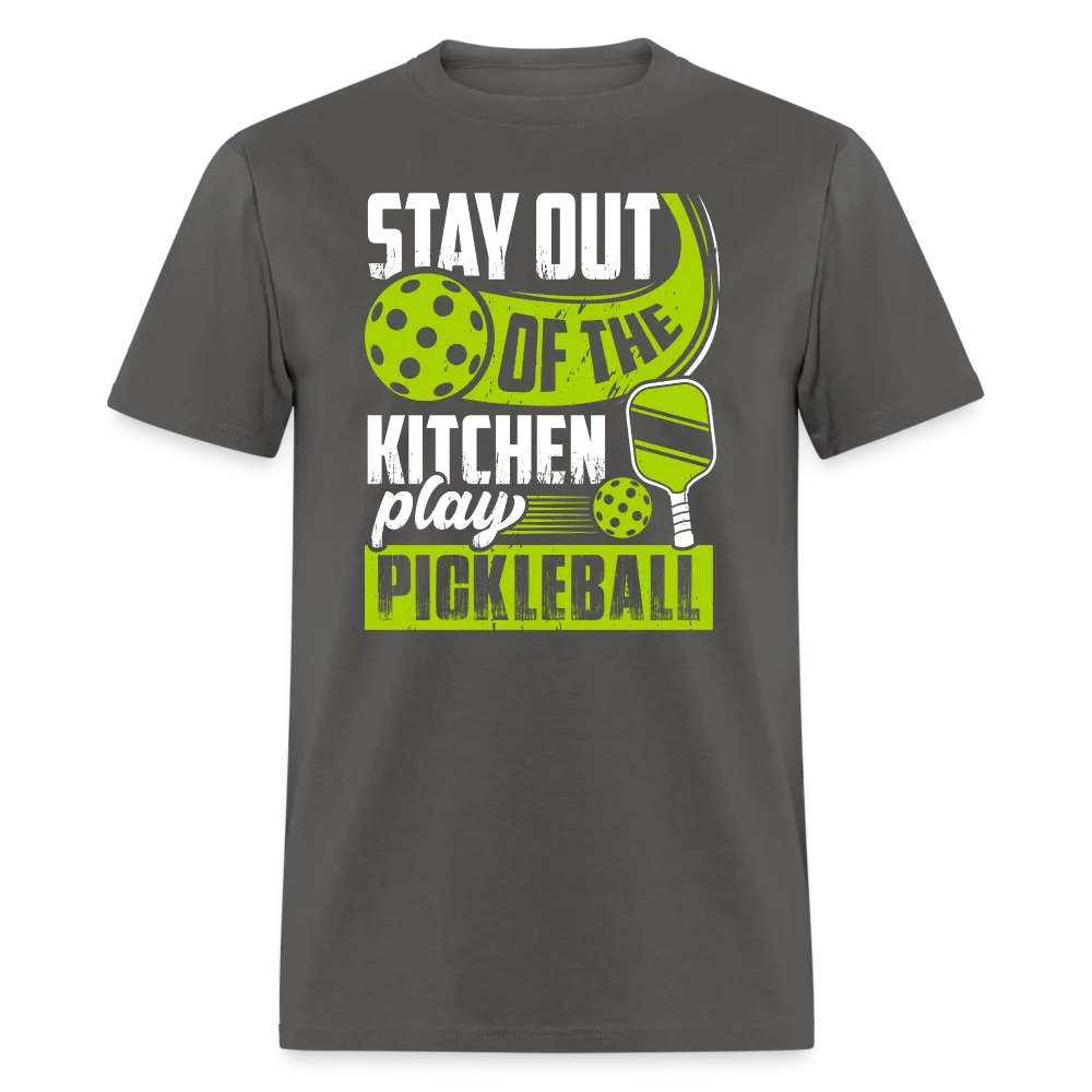 Stay Out Of The Kitchen Play Pickleball T-Shirt