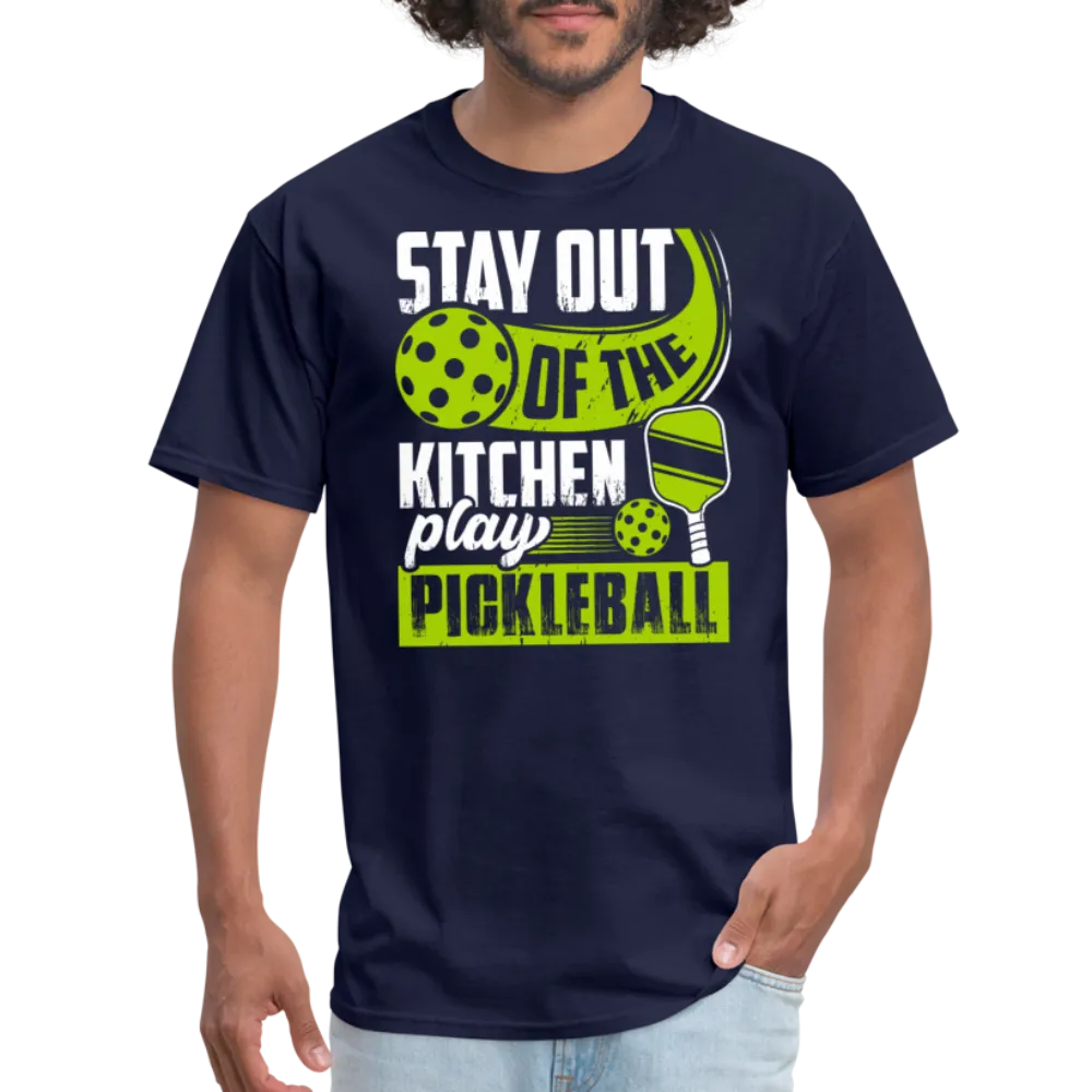 Stay Out Of The Kitchen Play Pickleball T-Shirt